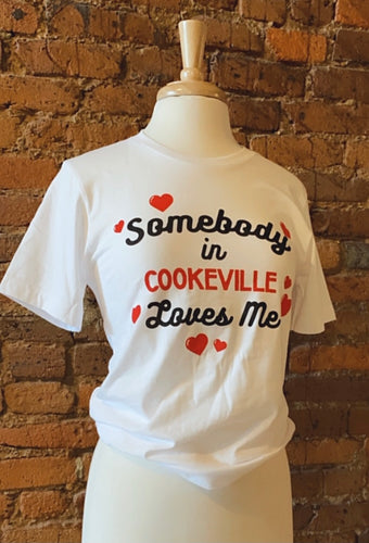 Somebody in Cookeville Loves Me T-shirt
