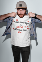 Load image into Gallery viewer, Somebody in Cookeville Loves Me T-shirt